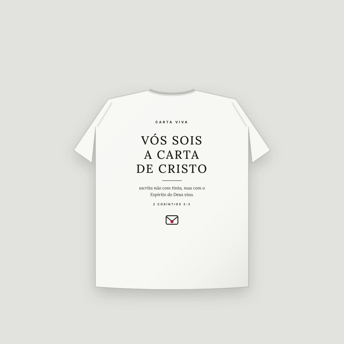 Camiseta “Carta Viva”, modelo Infantil, costas: "Vós sois a carta de Cristo", "escrita não com tinta, mas com o Espírito do Deus vivo." e o envelope