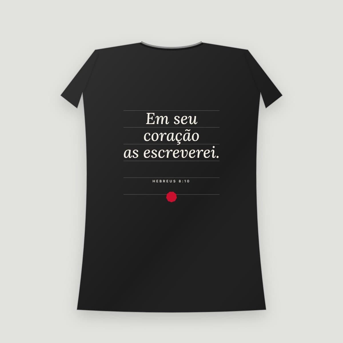 Camiseta “Escrito no coração”, modelo Baby Look, costas: "Em seu coração as escreverei." sobre linhas de carta e um pequeno lacre